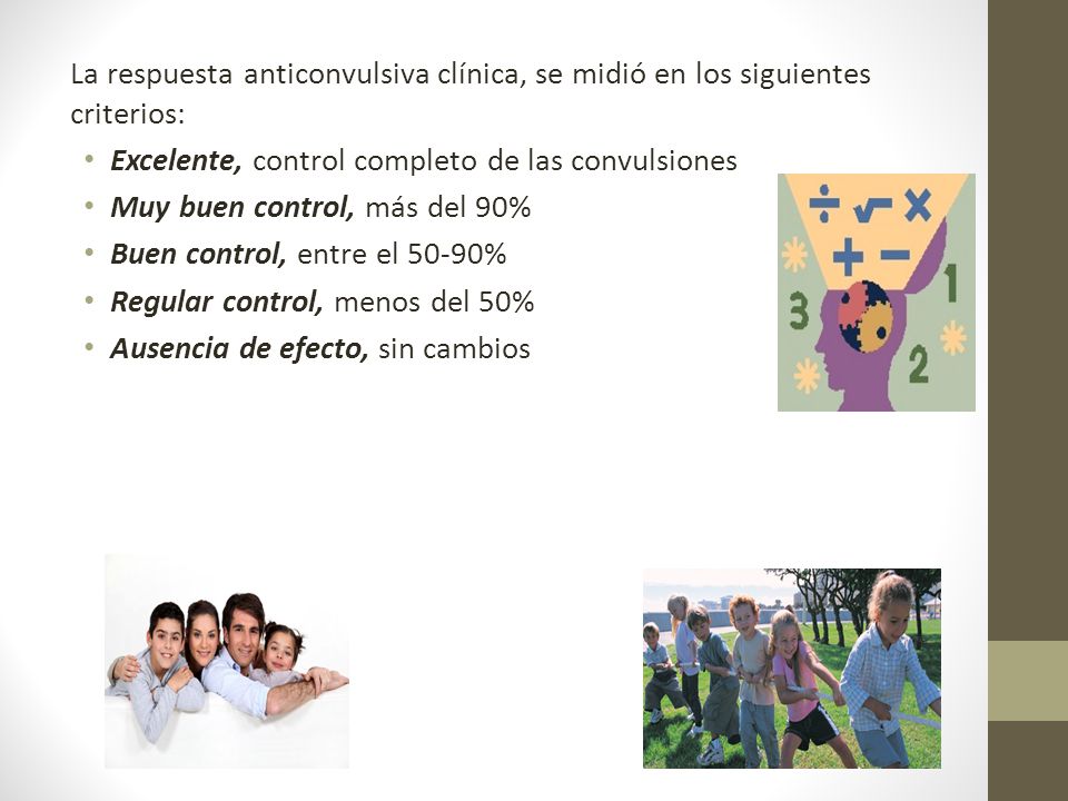 La respuesta anticonvulsiva clínica, se midió en los siguientes criterios: