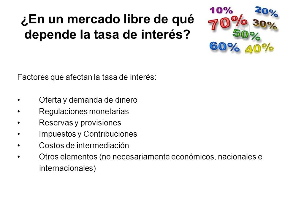 ¿En un mercado libre de qué depende la tasa de interés