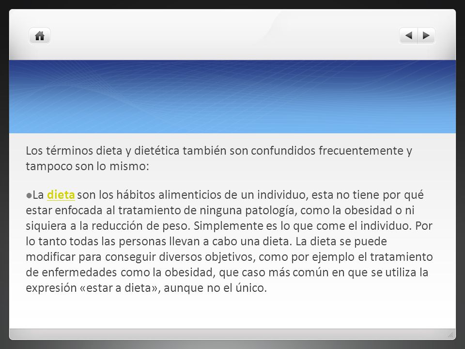 Los términos dieta y dietética también son confundidos frecuentemente y tampoco son lo mismo: