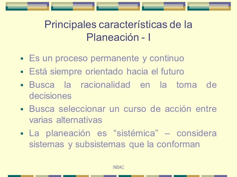 Principales características de la Planeación - I