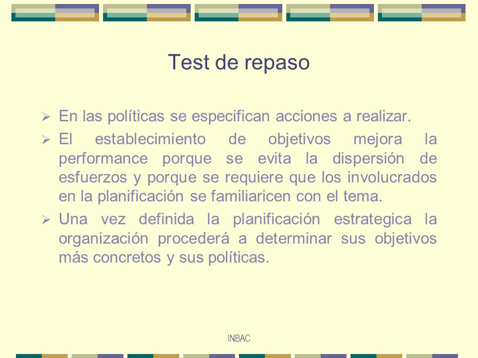 Test de repaso En las políticas se especifican acciones a realizar.
