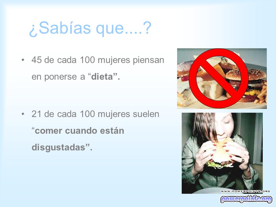 ¿Sabías que de cada 100 mujeres piensan en ponerse a dieta .