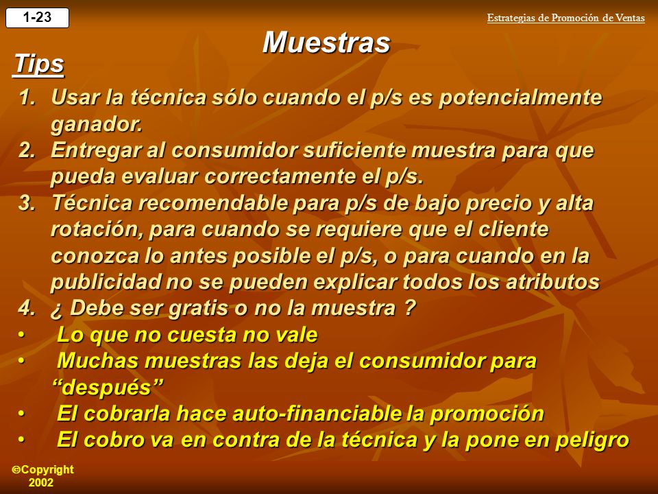 Muestras Tips. Usar la técnica sólo cuando el p/s es potencialmente ganador.
