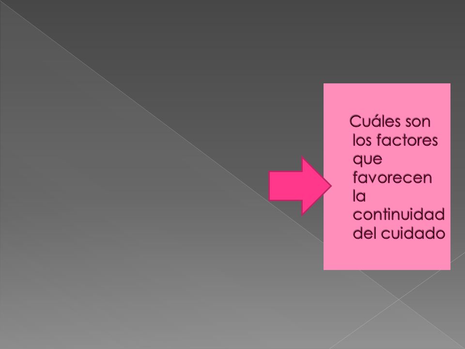 Cuáles son los factores que favorecen la continuidad del cuidado