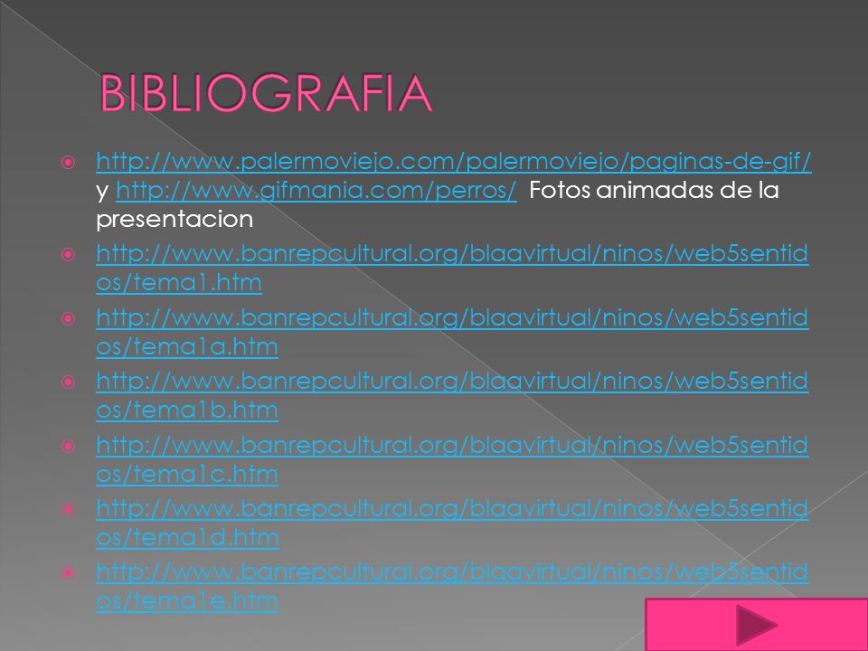 BIBLIOGRAFIA   y   Fotos animadas de la presentacion.