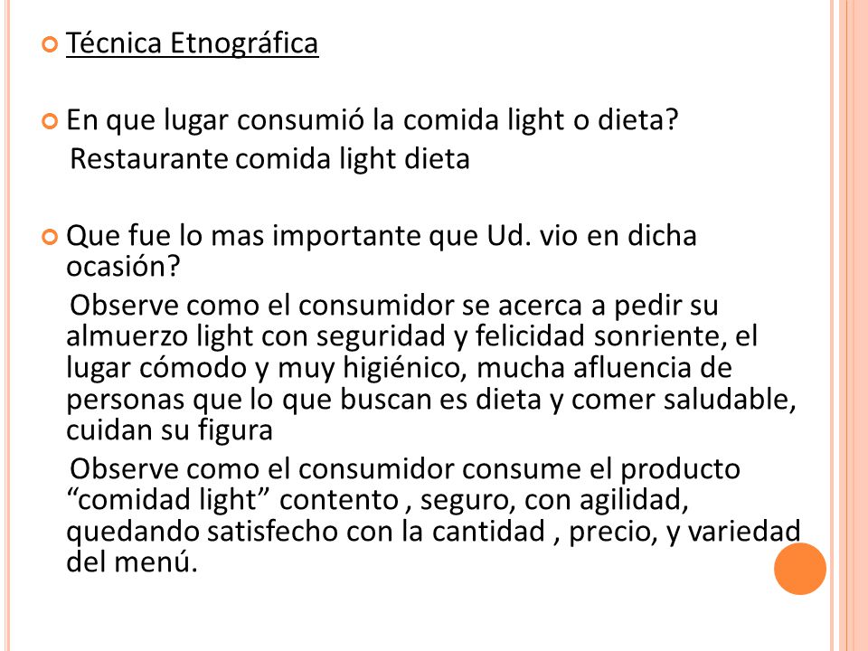 Técnica Etnográfica En que lugar consumió la comida light o dieta Restaurante comida light dieta.