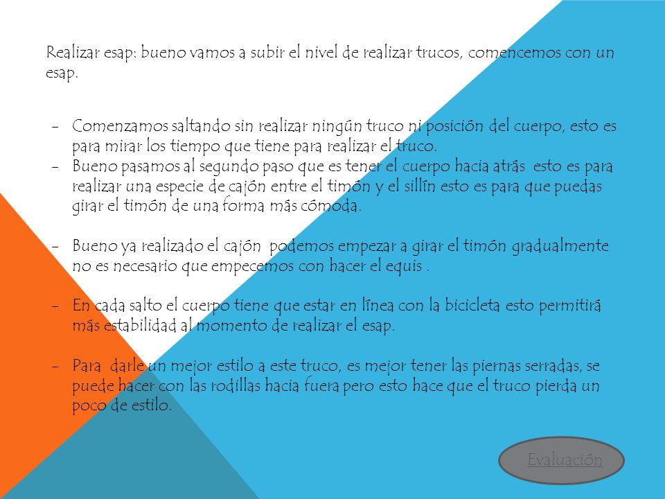 Realizar esap: bueno vamos a subir el nivel de realizar trucos, comencemos con un esap.