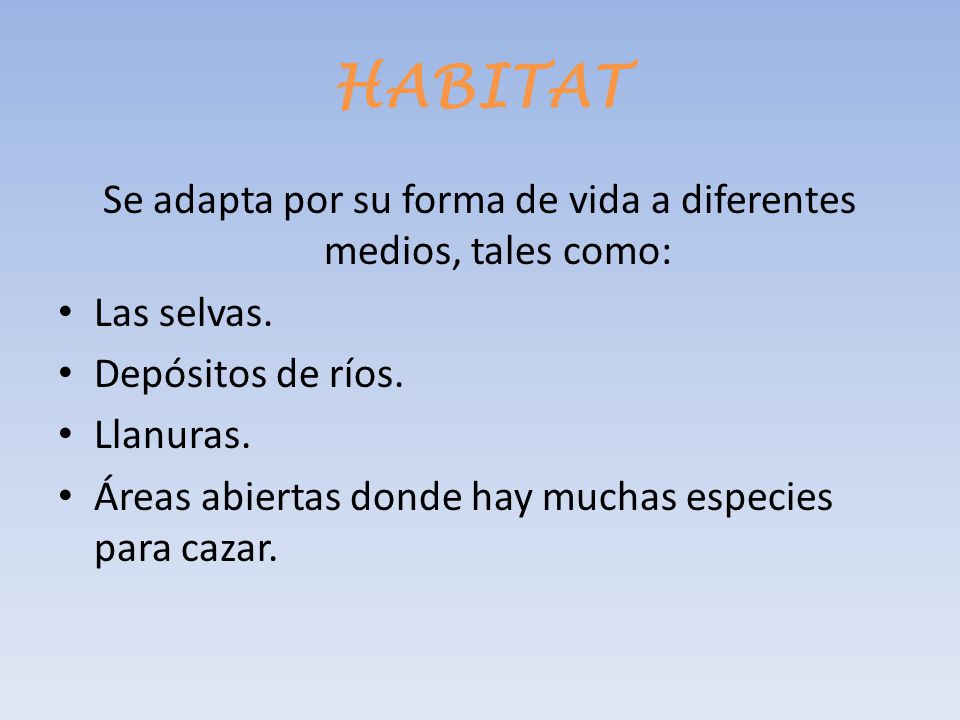 Se adapta por su forma de vida a diferentes medios, tales como: