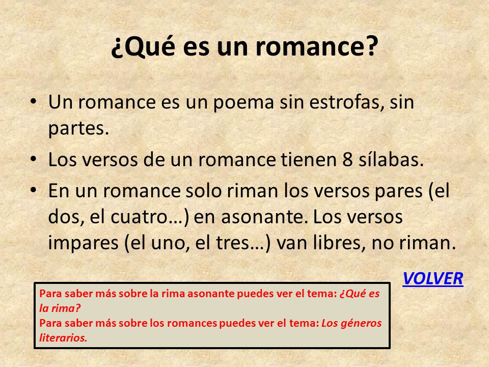 ¿Qué es un romance Un romance es un poema sin estrofas, sin partes.