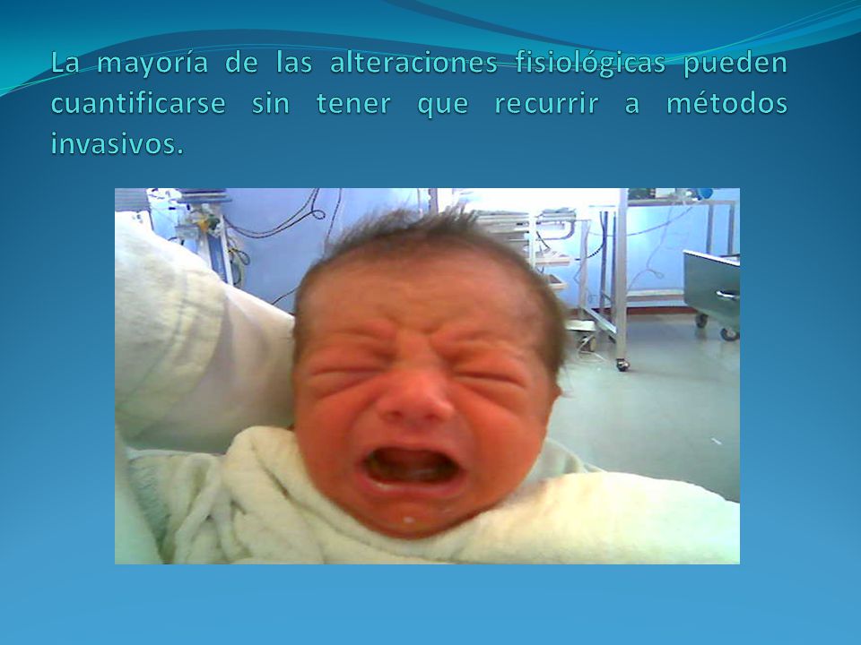 La mayoría de las alteraciones fisiológicas pueden cuantificarse sin tener que recurrir a métodos invasivos.