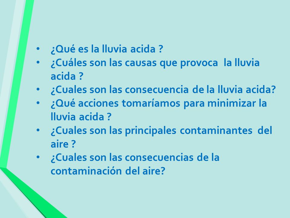 ¿Qué es la lluvia acida ¿Cuáles son las causas que provoca la lluvia acida ¿Cuales son las consecuencia de la lluvia acida