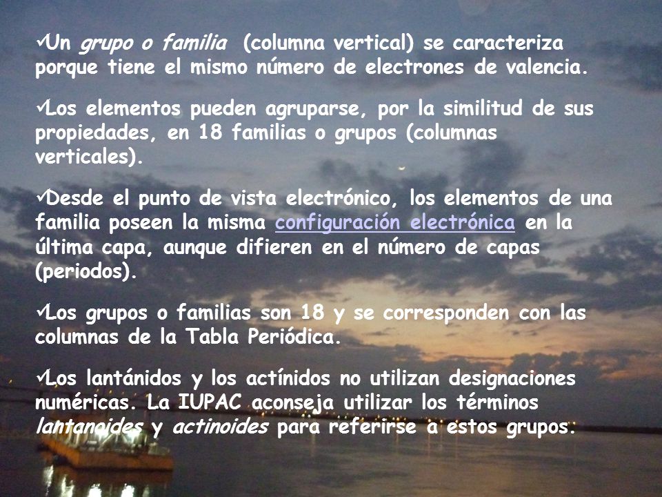 Un grupo o familia (columna vertical) se caracteriza porque tiene el mismo número de electrones de valencia.