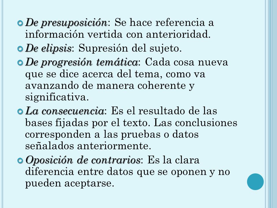 De presuposición: Se hace referencia a información vertida con anterioridad.
