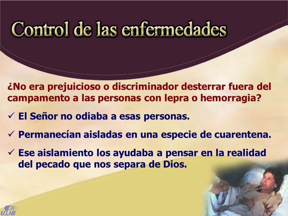 ¿No era prejuicioso o discriminador desterrar fuera del campamento a las personas con lepra o hemorragia