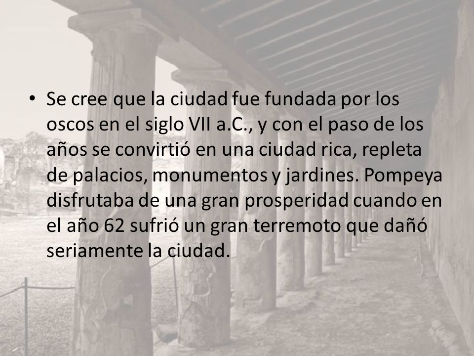Se cree que la ciudad fue fundada por los oscos en el siglo VII a. C