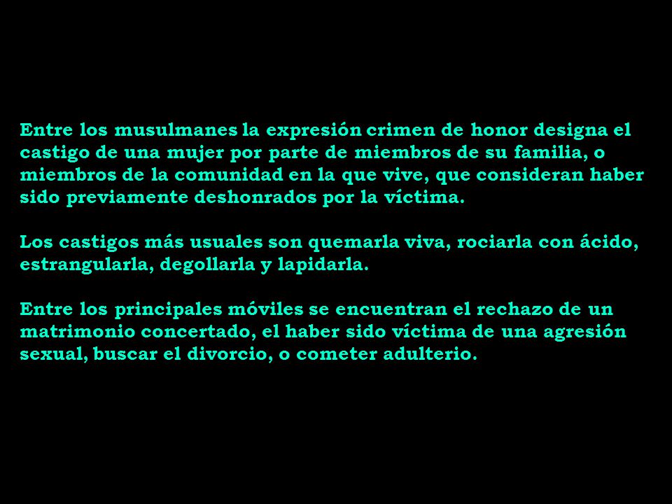 Entre los musulmanes la expresión crimen de honor designa el