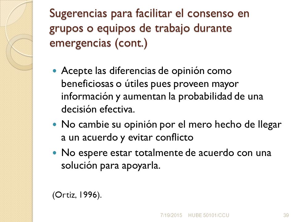 Sugerencias para facilitar el consenso en grupos o equipos de trabajo durante emergencias (cont.)