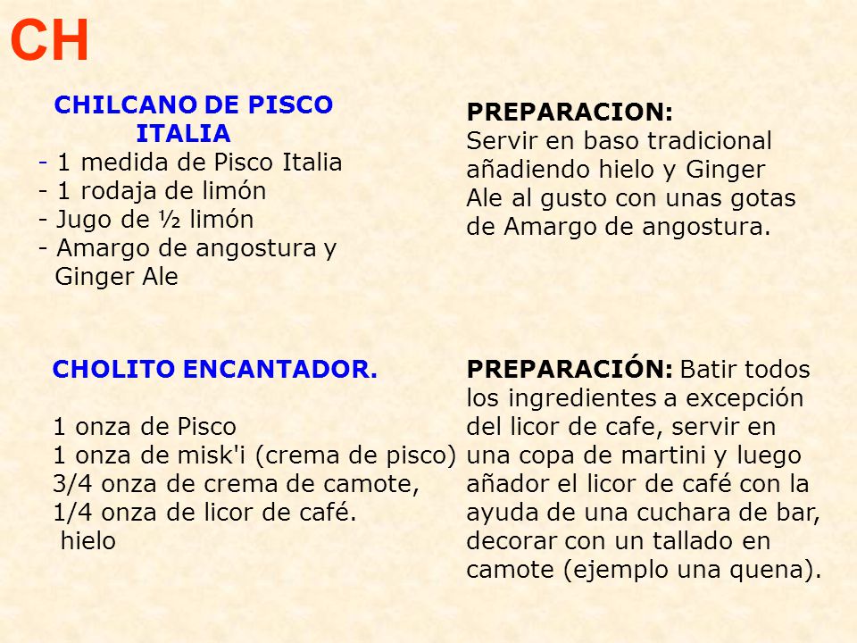 CH PREPARACION: Servir en baso tradicional añadiendo hielo y Ginger Ale al gusto con unas gotas de Amargo de angostura.