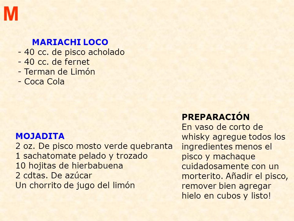 M MARIACHI LOCO - 40 cc. de pisco acholado - 40 cc. de fernet - Terman de Limón - Coca Cola