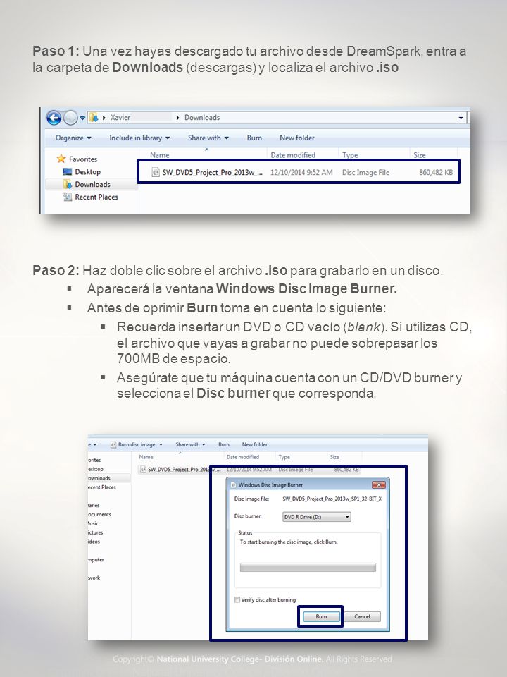 Paso 1: Una vez hayas descargado tu archivo desde DreamSpark, entra a la carpeta de Downloads (descargas) y localiza el archivo .iso