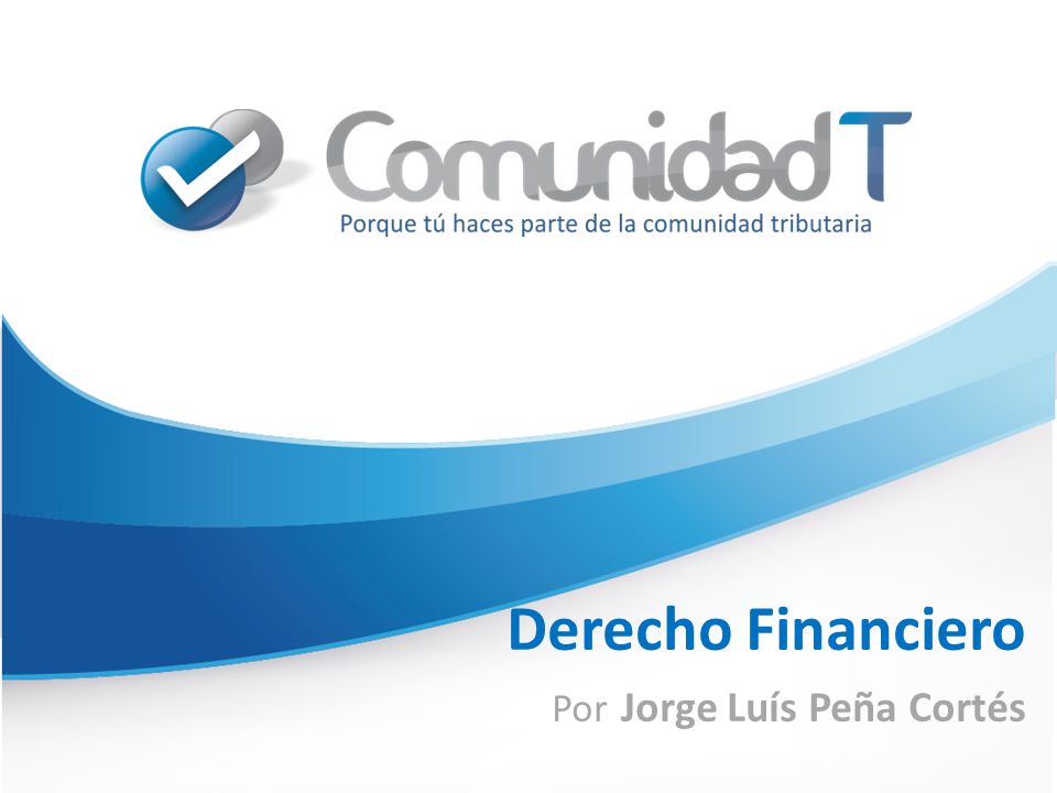 Derecho Financiero Por Jorge Luís Peña Cortés