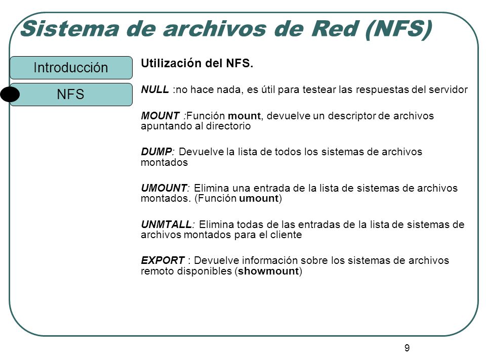 Utilización del NFS. NULL :no hace nada, es útil para testear las respuestas del servidor.