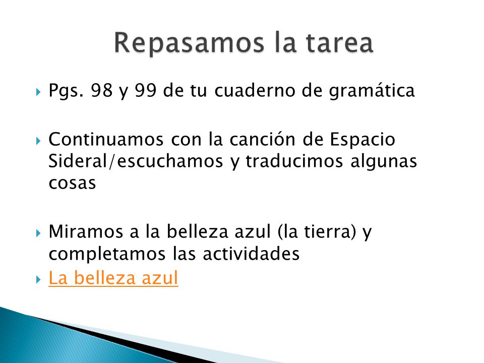 Repasamos la tarea Pgs. 98 y 99 de tu cuaderno de gramática
