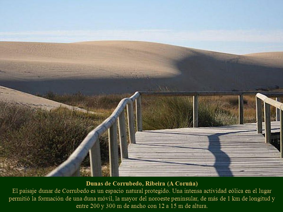 Dunas de Corrubedo, Ribeira (A Coruña) El paisaje dunar de Corrubedo es un espacio natural protegido.