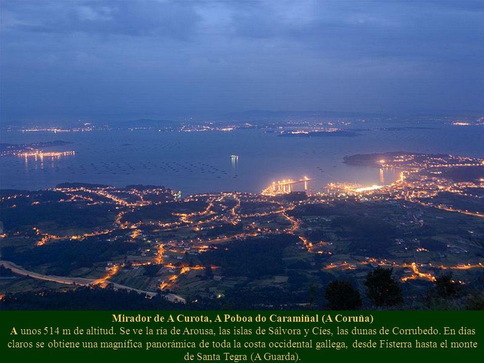 Mirador de A Curota, A Poboa do Caramiñal (A Coruña) A unos 514 m de altitud.