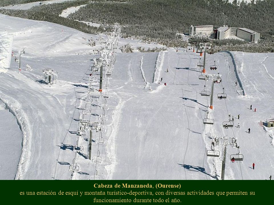 Cabeza de Manzaneda, (Ourense) es una estación de esquí y montaña turístico-deportiva, con diversas actividades que permiten su funcionamiento durante todo el año.