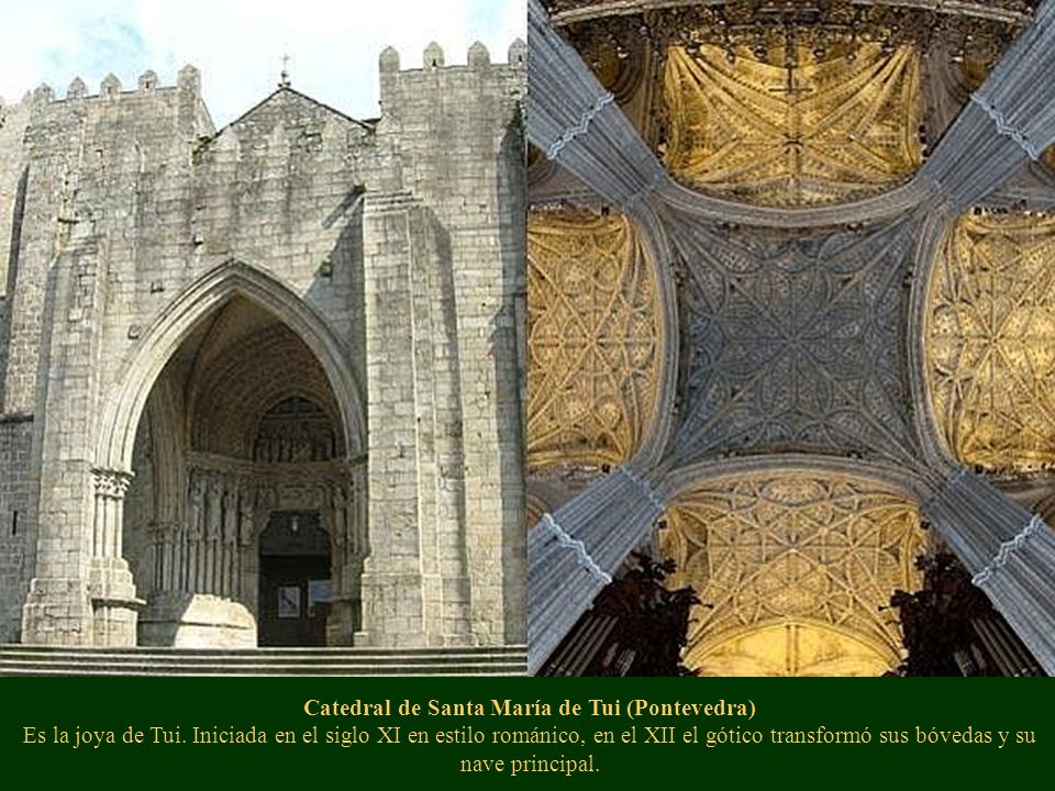 Catedral de Santa María de Tui (Pontevedra) Es la joya de Tui