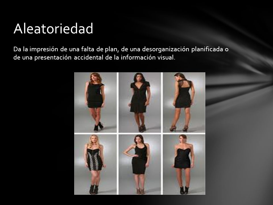 Aleatoriedad Da la impresión de una falta de plan, de una desorganización planificada o de una presentación accidental de la información visual.