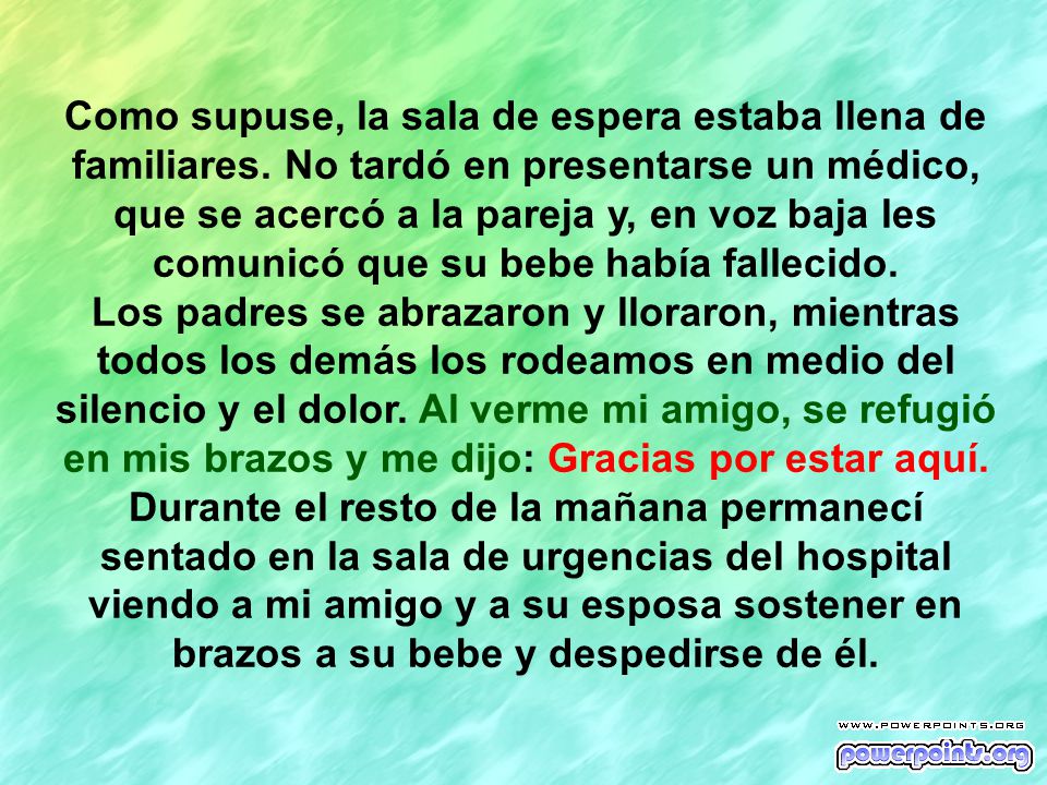 Como supuse, la sala de espera estaba llena de familiares