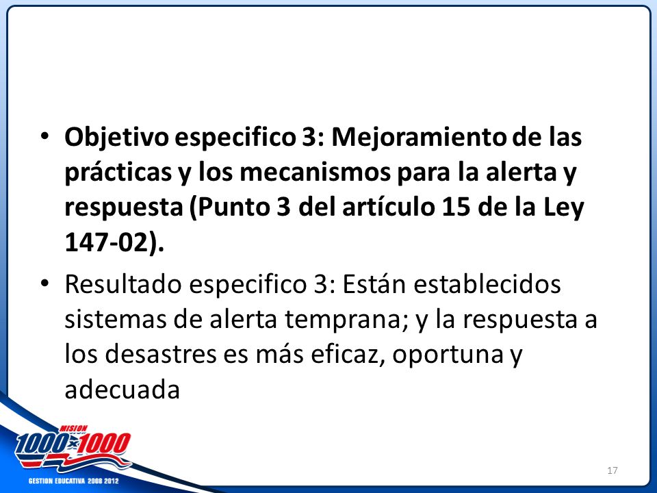 Objetivo especifico 3: Mejoramiento de las prácticas y los mecanismos para la alerta y respuesta (Punto 3 del artículo 15 de la Ley ).