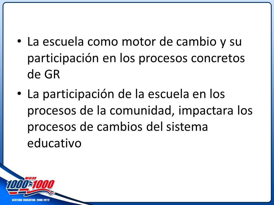 La escuela como motor de cambio y su participación en los procesos concretos de GR