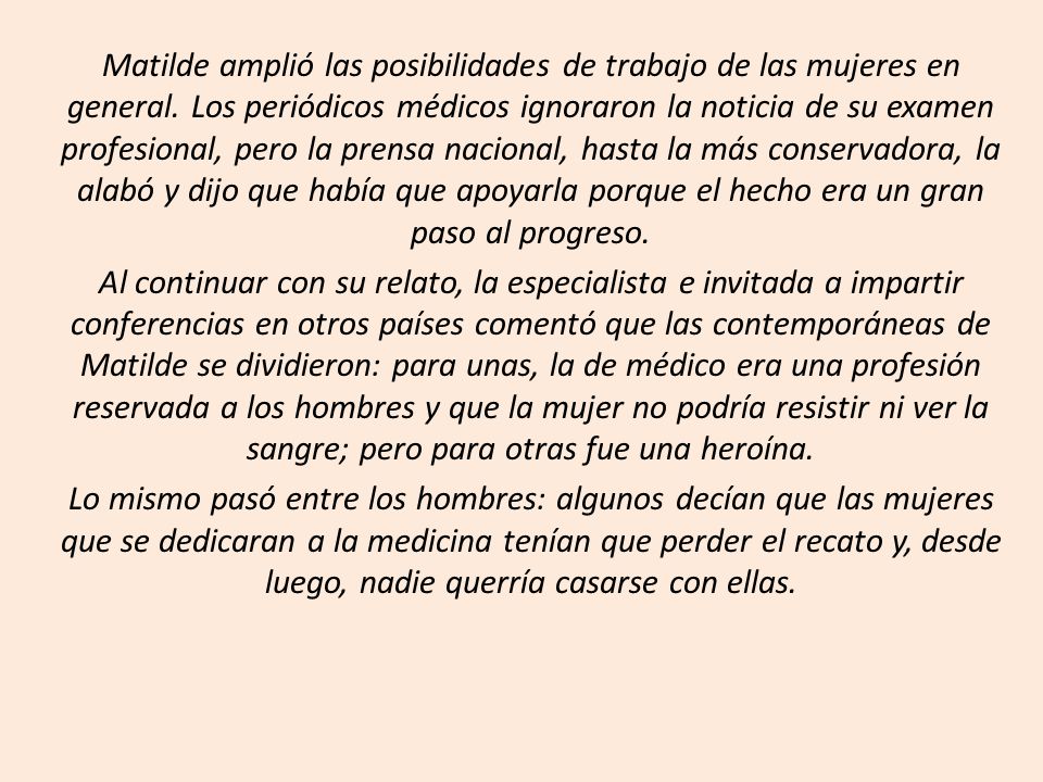 Matilde amplió las posibilidades de trabajo de las mujeres en general