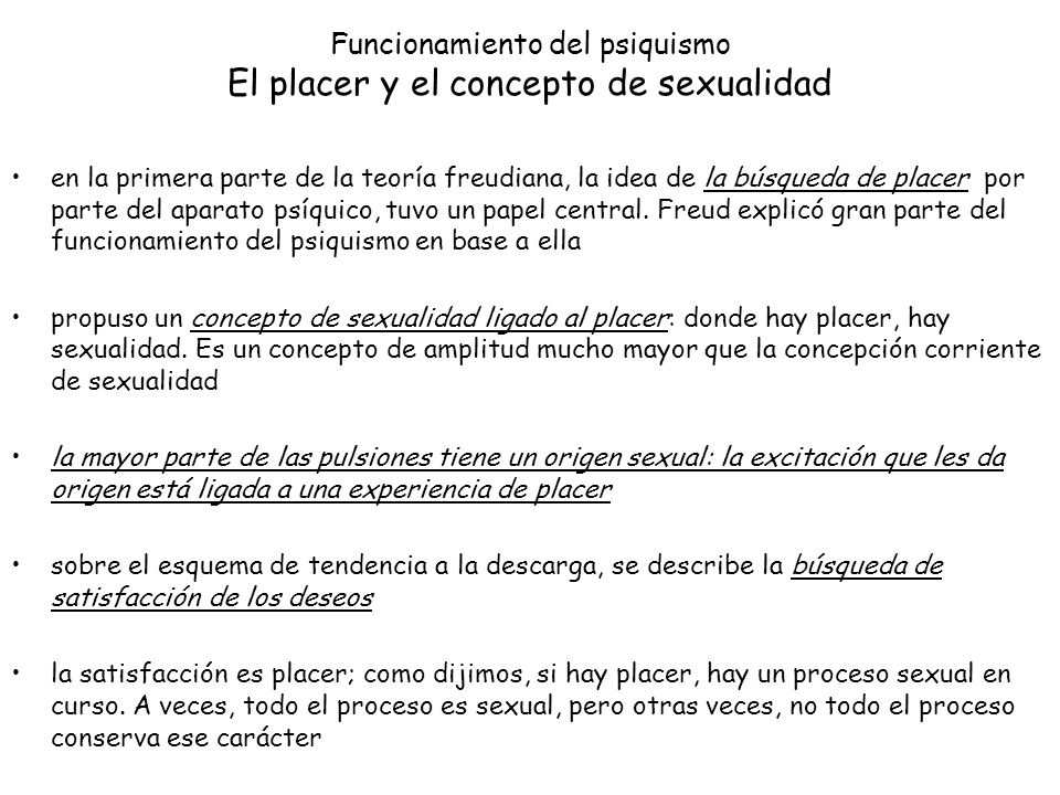 Funcionamiento del psiquismo El placer y el concepto de sexualidad