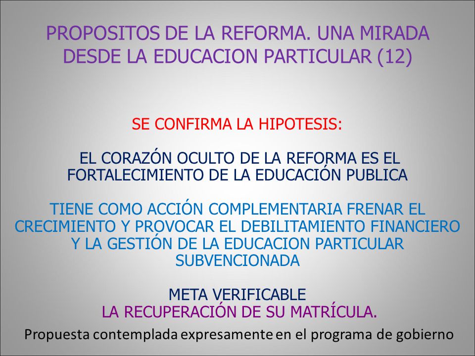 PROPOSITOS DE LA REFORMA. UNA MIRADA DESDE LA EDUCACION PARTICULAR (12)