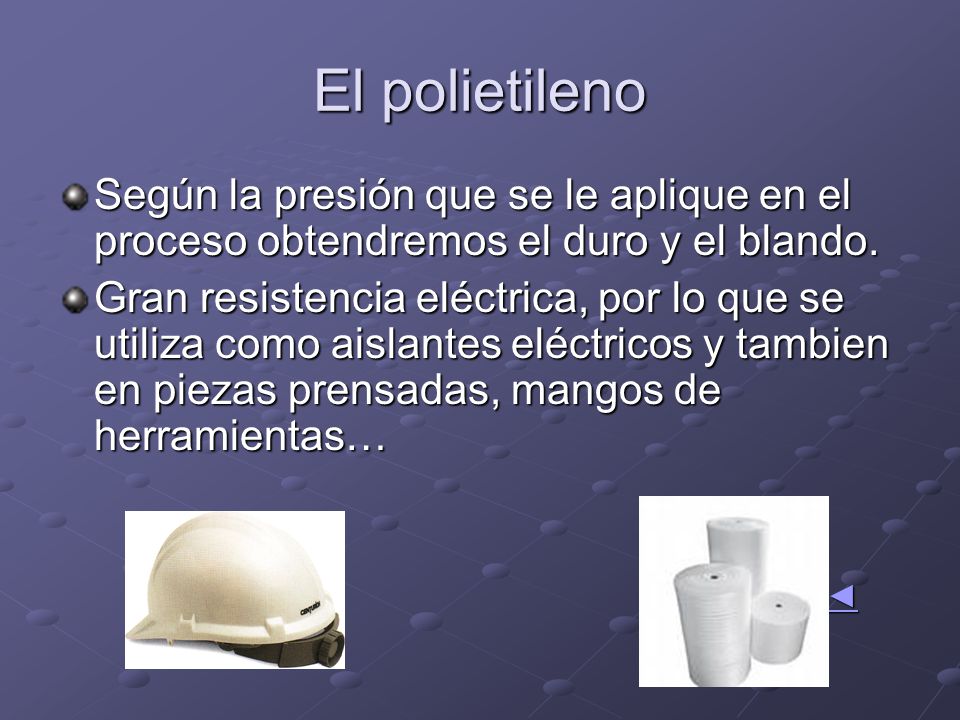 El polietileno Según la presión que se le aplique en el proceso obtendremos el duro y el blando.