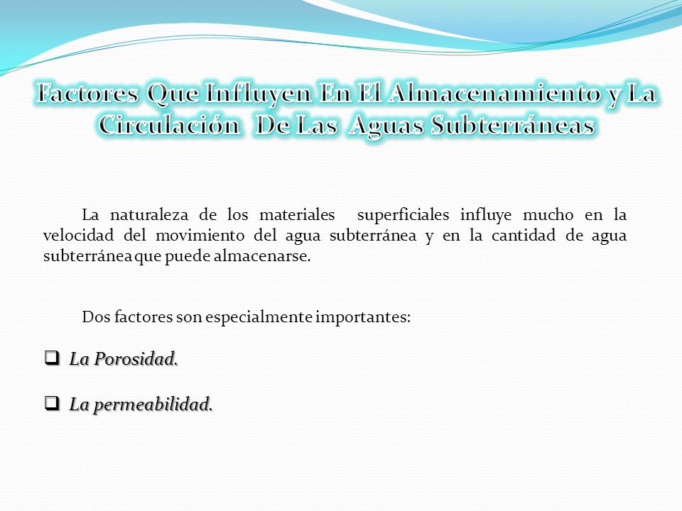 Factores Que Influyen En El Almacenamiento y La Circulación De Las Aguas Subterráneas