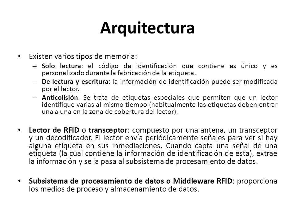Arquitectura Existen varios tipos de memoria: