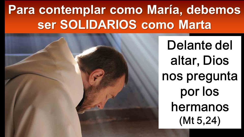 Delante del altar, Dios nos pregunta por los hermanos (Mt 5,24)