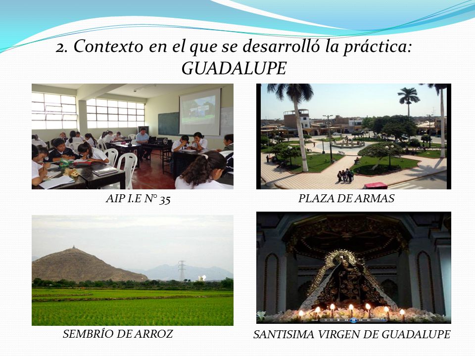 2. Contexto en el que se desarrolló la práctica: GUADALUPE