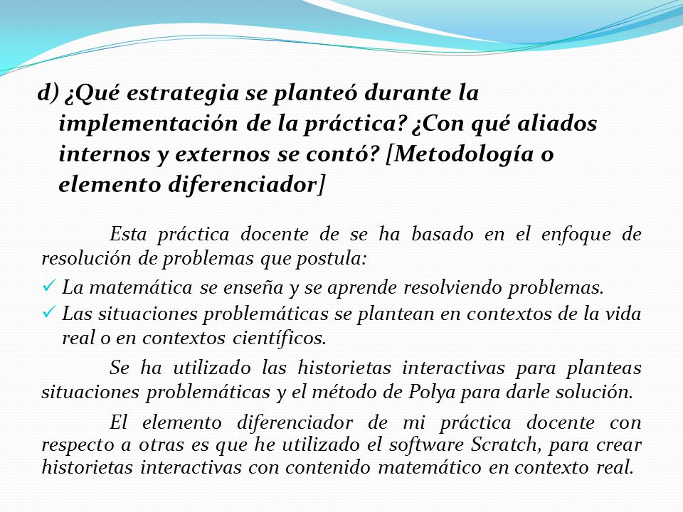 d) ¿Qué estrategia se planteó durante la implementación de la práctica