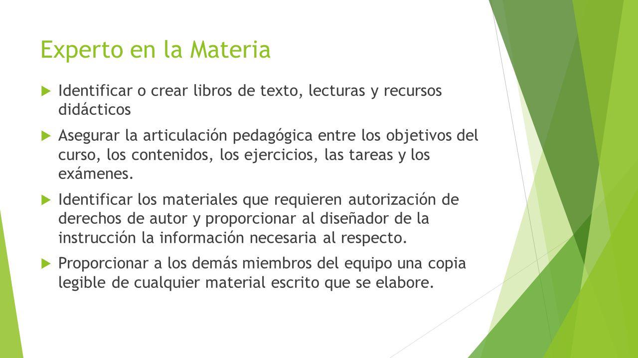 Experto en la Materia Identificar o crear libros de texto, lecturas y recursos didácticos.
