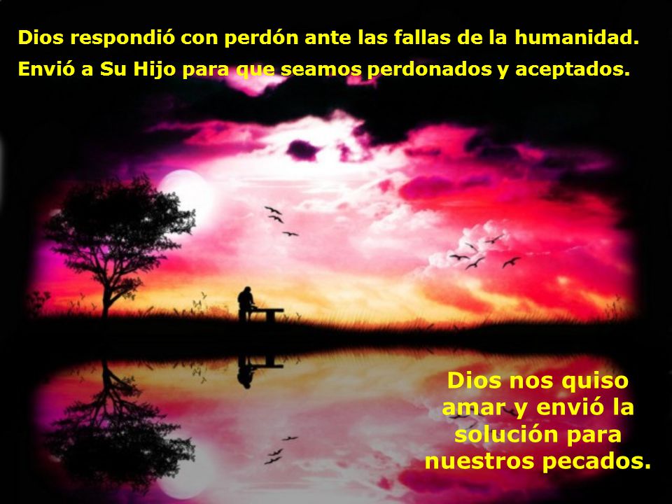 Dios nos quiso amar y envió la solución para nuestros pecados.
