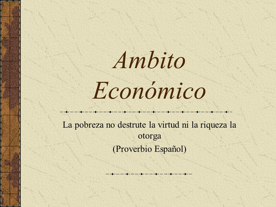 La pobreza no destrute la virtud ni la riqueza la otorga
