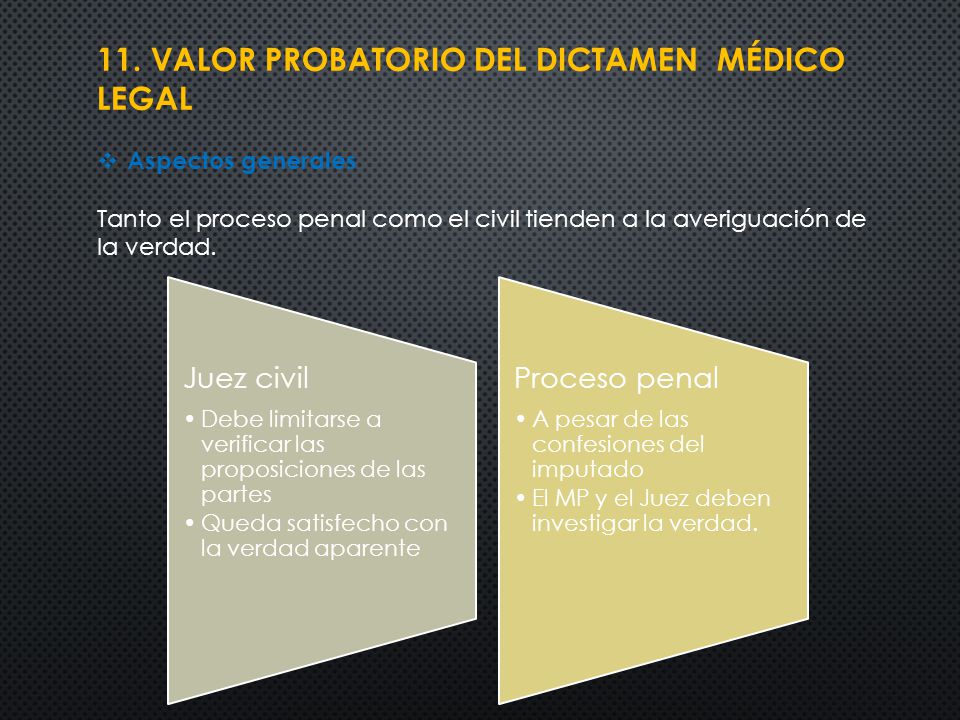 11. VALOR PROBATORIO DEL DICTAMEN MÉDICO LEGAL