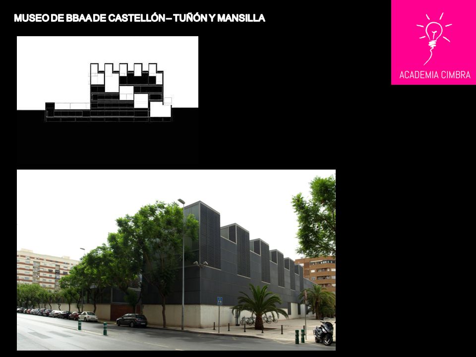 MUSEO DE BBAA DE CASTELLÓN – TUÑÓN Y MANSILLA