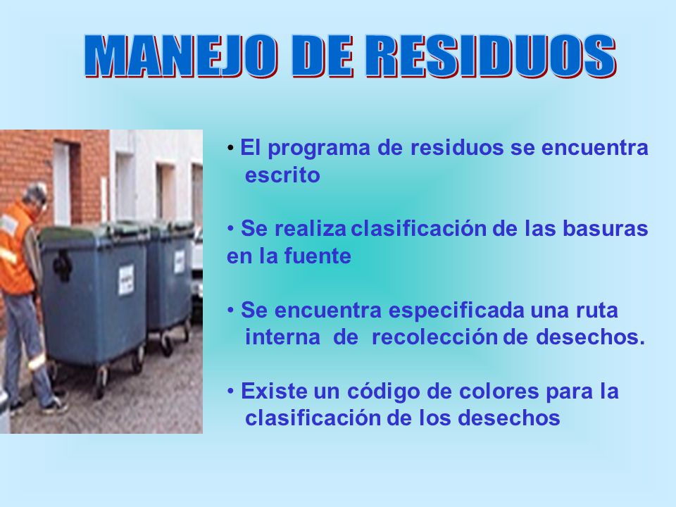 MANEJO DE RESIDUOS El programa de residuos se encuentra escrito
